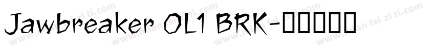 Jawbreaker OL1 BRK字体转换